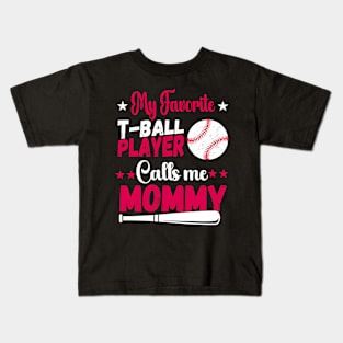 Baseball My Favorite T-Ball Player Calls Me Mommy Kids T-Shirt